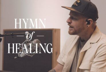 Austin Stone Worship Unveils Acoustic Rendition of "Hymn of Healing"