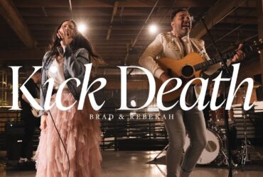 Brad & Rebekah Releases Powerful New Song “Kick Death”