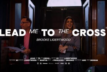 Brooke Ligertwood and Martin Smith Release Music Video for "Lead Me To The Cross"