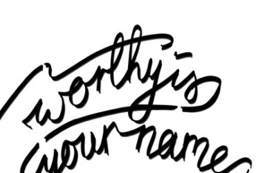 Worthy is Your Name