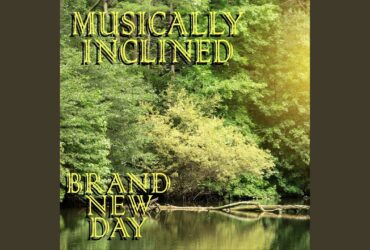Musically Inclined Inspires with New Song "Brand New Day"