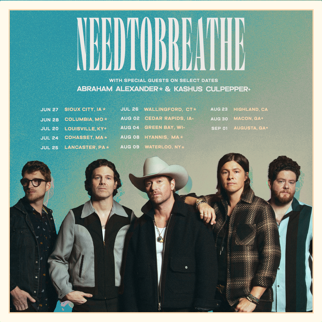 NEEDTOBREATHE Announces New Summer 2024 Shows NEEDTOBREATHE 2024 Summer Shows
