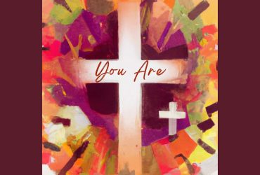 The Praise Project Releases Powerful New Song "You Are"