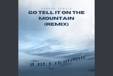 Darryn Zewalk Releases Vibrant New Single “Go Tell It On The Mountain (Remix)”