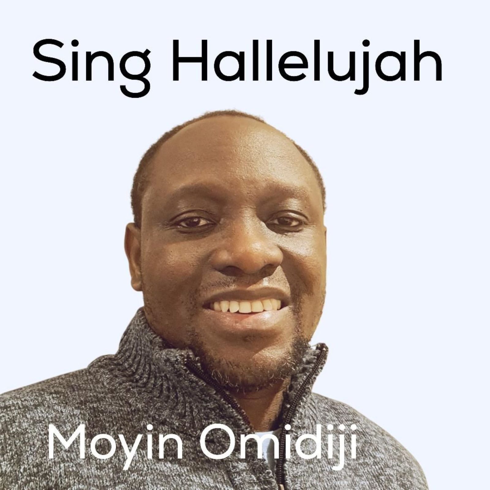 Moyin Omidiji Shares Uplifting New Single "Sing Hallelujah" Moyin Omidiji