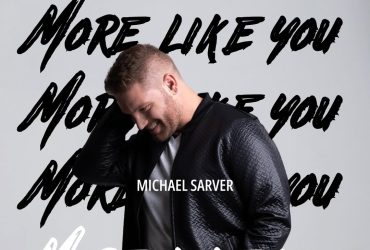 Michael Sarver confronts authenticity and faith on new single “More Like You”