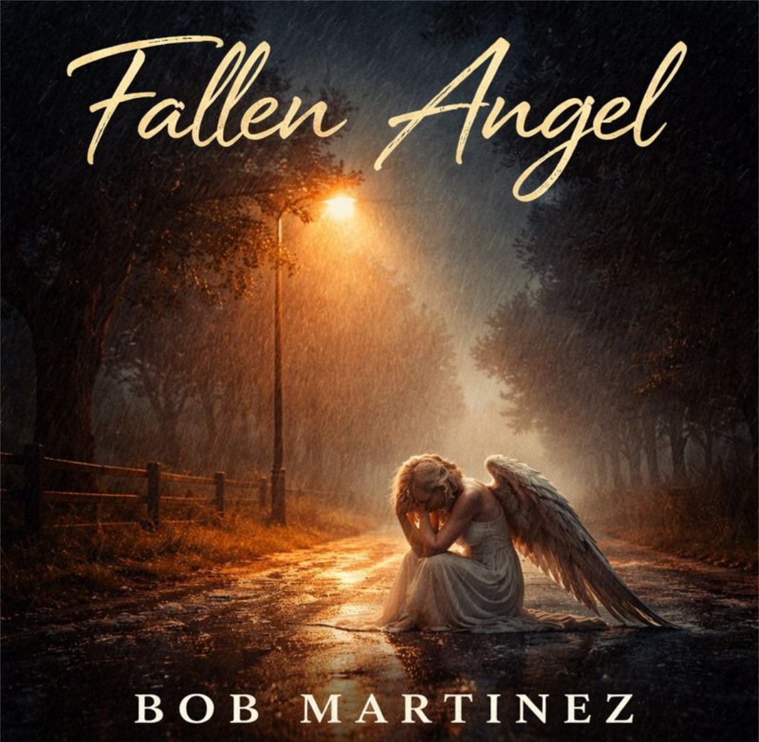 Bob Martinez Drops “Fallen Angel”