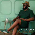 CJ Brown You Never Fail