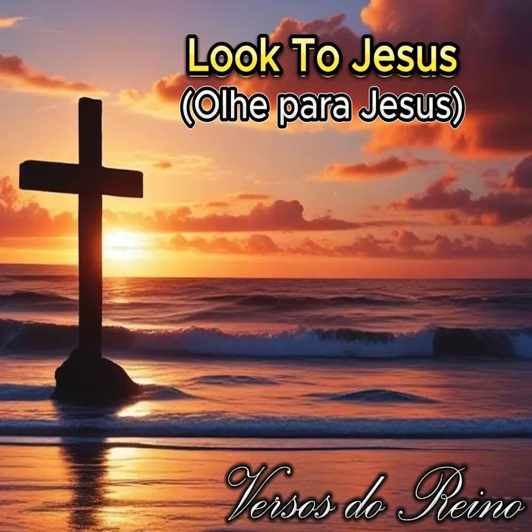 Versos do Reino’s drops “Look to Jesus”