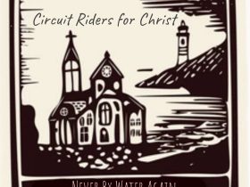 Circuit Riders For Christ Brings a Powerful Message of Faith With “Never By Water Again” Circuit Riders
